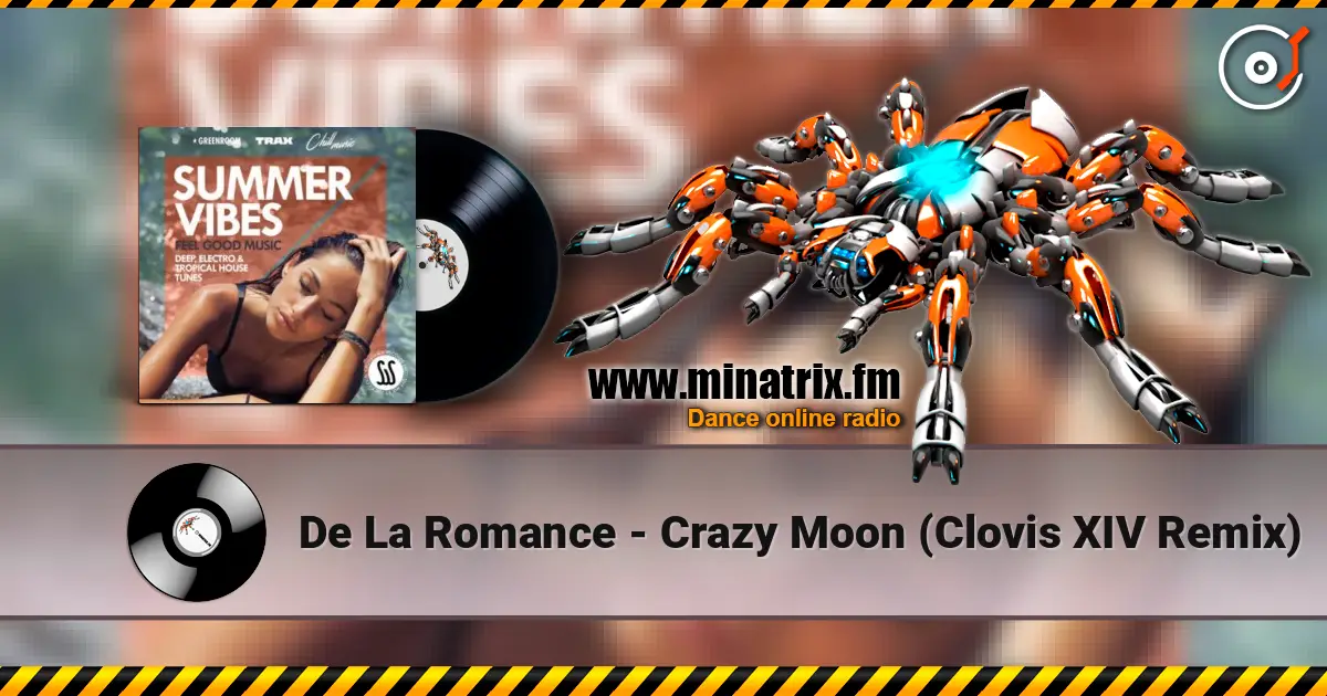 De La Romance - Crazy Moon (Clovis XIV Remix) escuchar online en alta calidad | Minatrix.FM