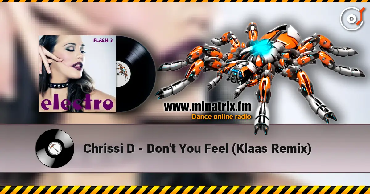 Chrissi D - Don't You Feel (Klaas Remix) listen online in high quality | Minatrix.FM