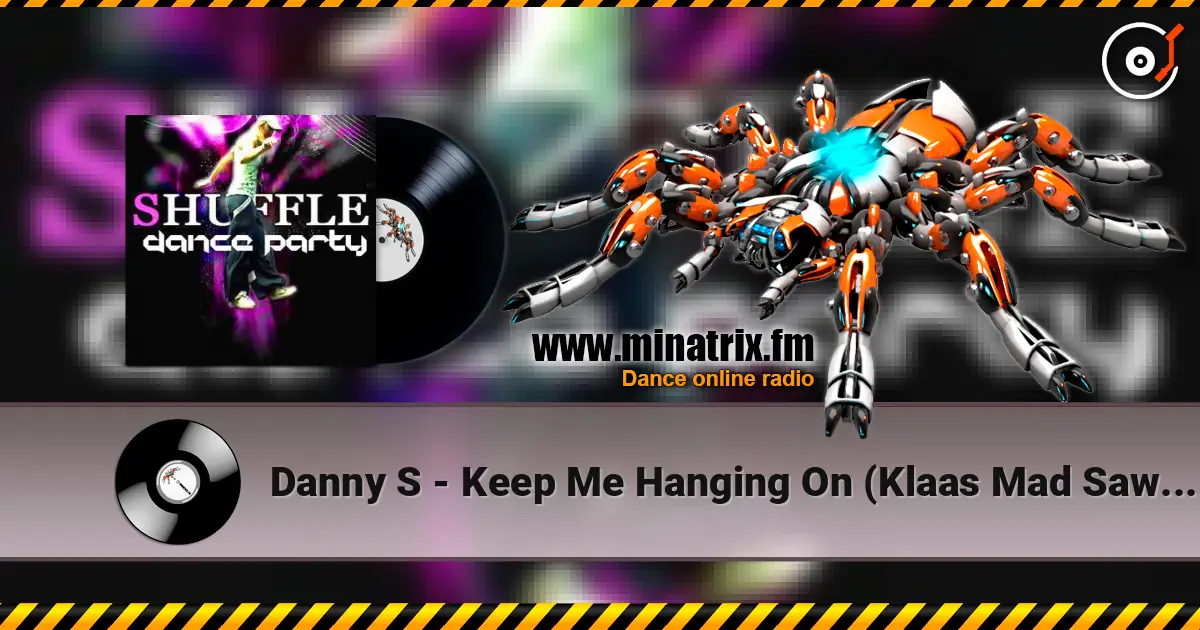 Danny S - Keep Me Hanging On (Klaas Mad Saw Mix) escuchar online en alta calidad | Minatrix.FM