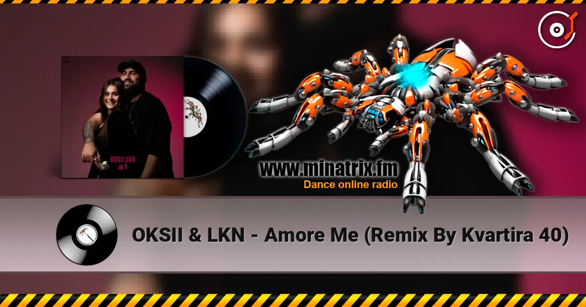 OKSII & LKN - Amore Me (Remix By Kvartira 40) escuchar online en alta calidad | Minatrix.FM