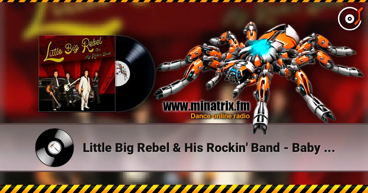 Little Big Rebel & His Rockin' Band - Baby Baby listen online in high quality | Minatrix.FM