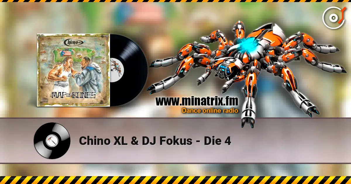 Chino XL & DJ Fokus - Die 4 escuchar online en alta calidad | Minatrix.FM