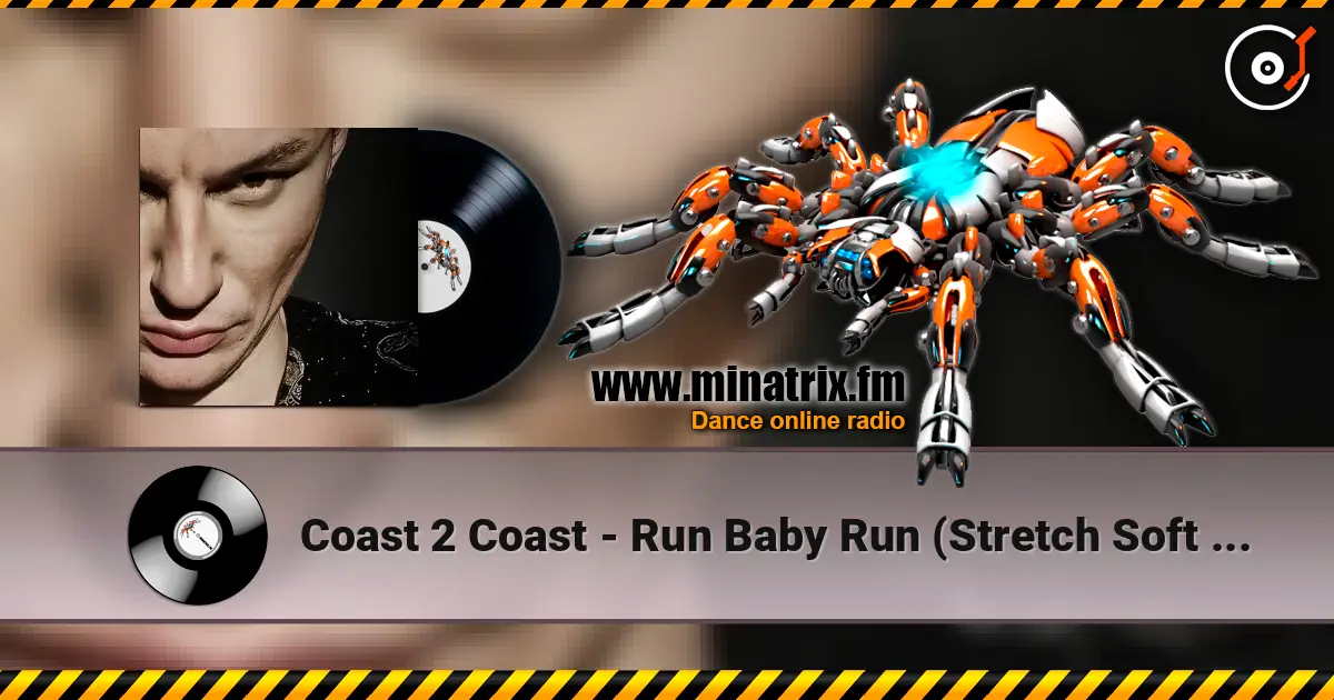 Coast 2 Coast - Run Baby Run (Stretch Soft Mix) escuchar online en alta calidad | Minatrix.FM