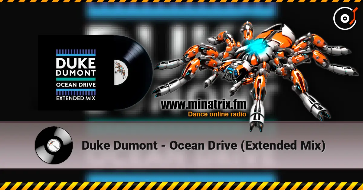 Duke Dumont - Ocean Drive (Extended Mix) listen online in high quality | Minatrix.FM