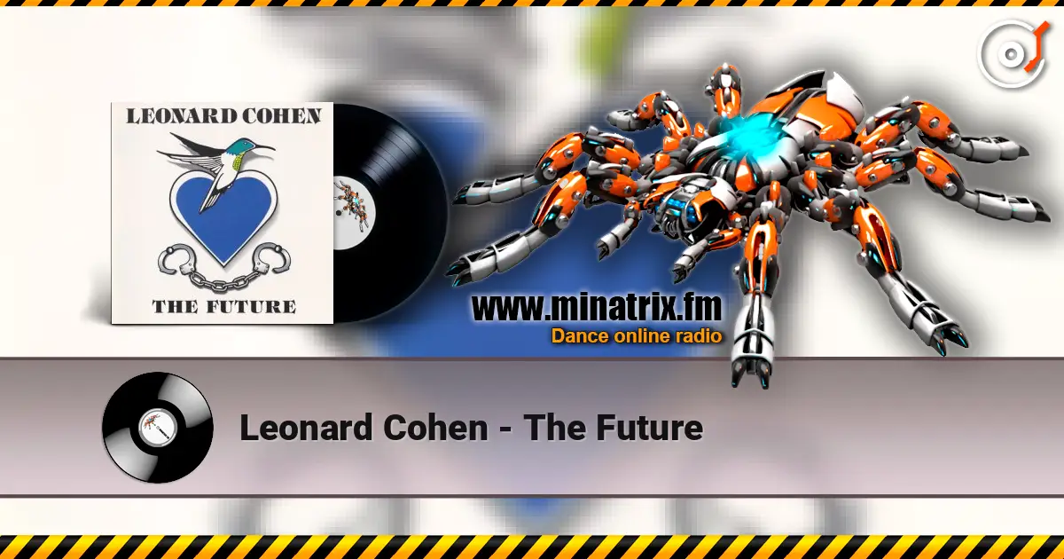 Leonard Cohen - The Future listen online in high quality | Minatrix.FM