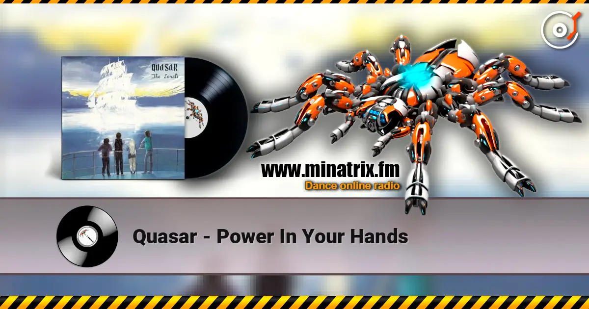 Quasar - Power In Your Hands listen online in high quality | Minatrix.FM