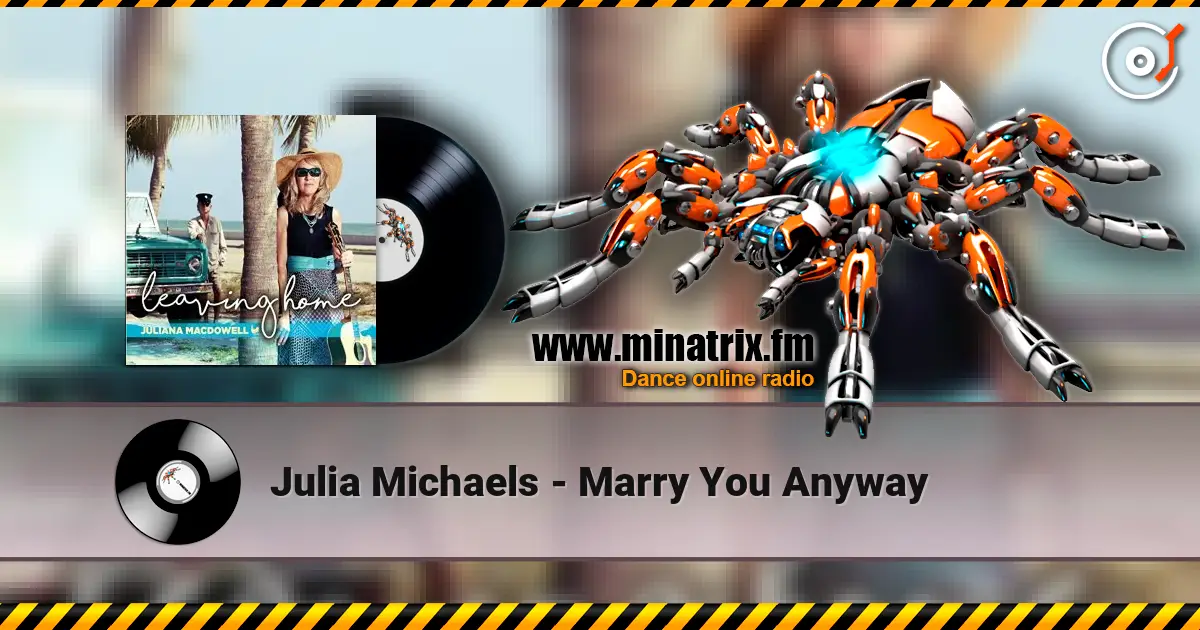 Julia Michaels - Marry You Anyway escuchar online en alta calidad | Minatrix.FM