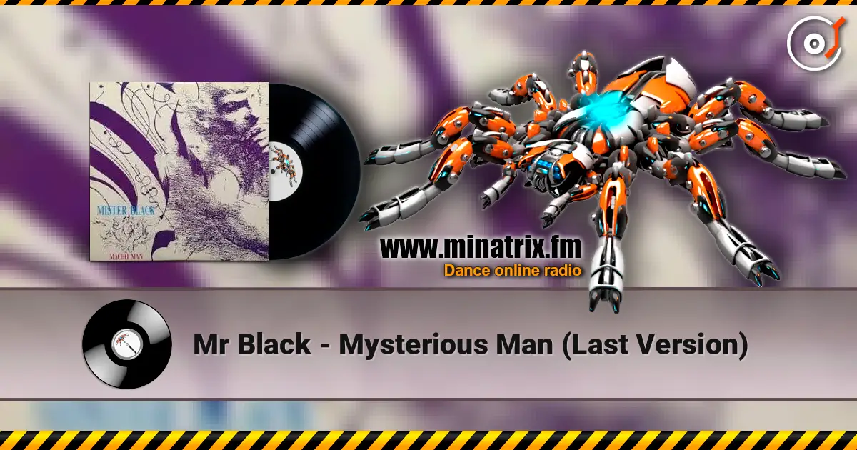 Mr Black - Mysterious Man (Last Version) escuchar online en alta calidad | Minatrix.FM