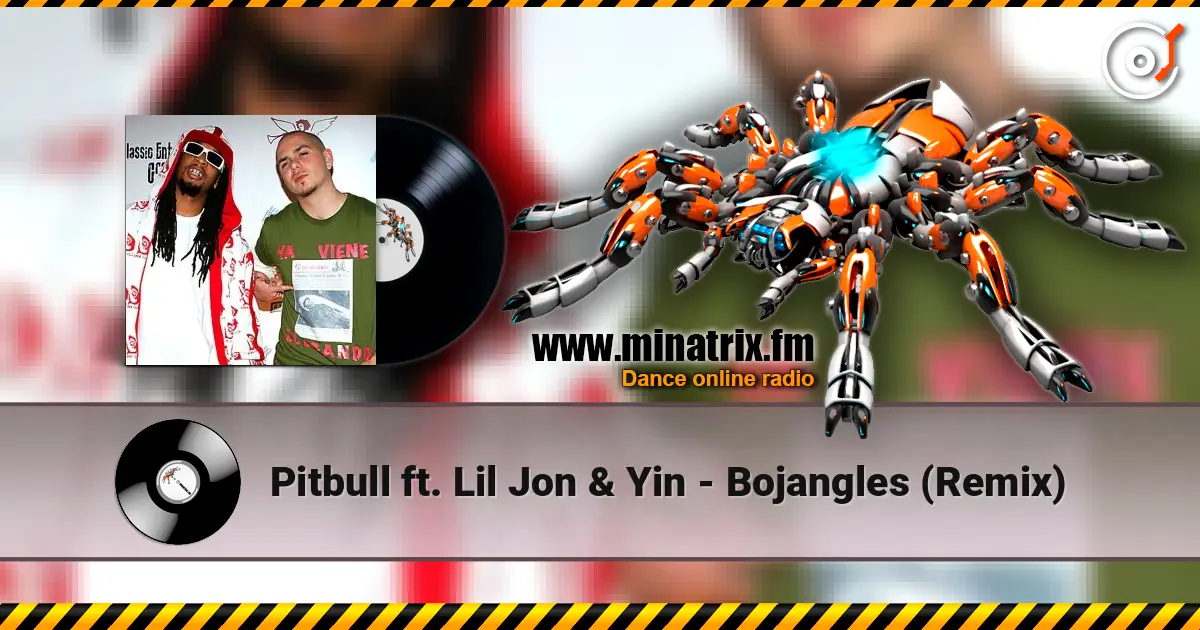 Pitbull ft. Lil Jon & Yin - Bojangles (Remix) escuchar online en alta calidad | Minatrix.FM