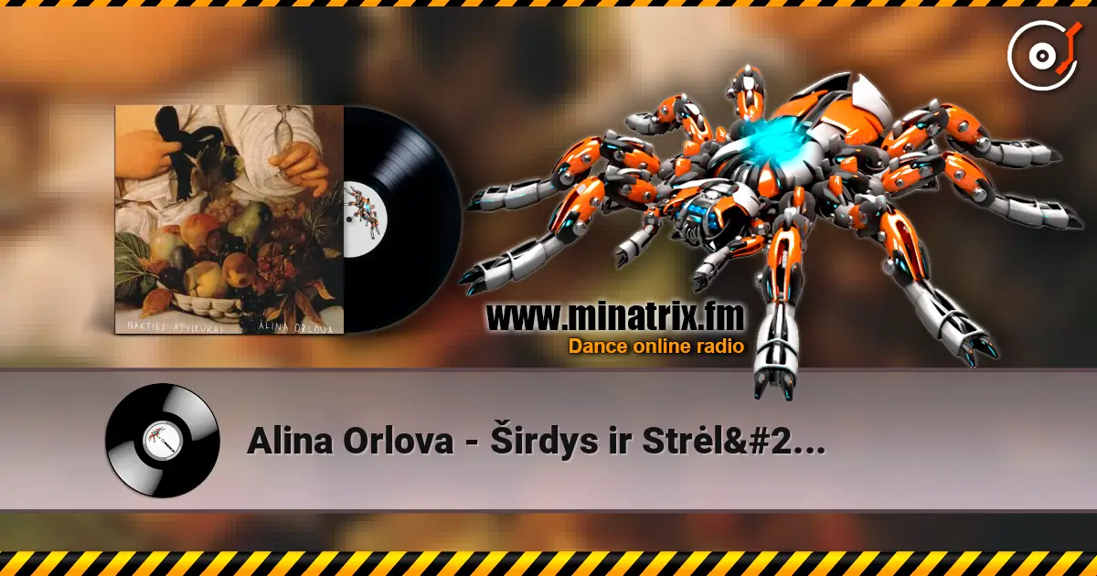 Alina Orlova - Širdys ir Strėlės listen online in high quality | Minatrix.FM