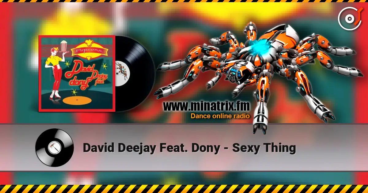 David Deejay Feat. Dony - Sexy Thing escuchar online en alta calidad | Minatrix.FM