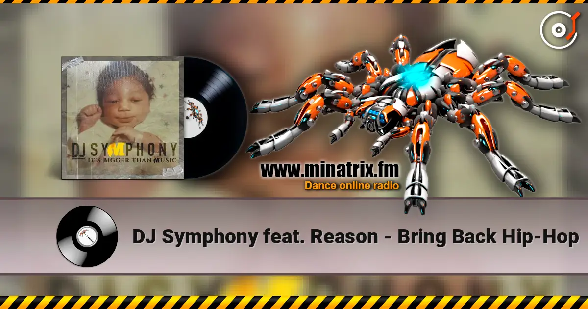 DJ Symphony feat. Reason - Bring Back Hip-Hop escuchar online en alta calidad | Minatrix.FM