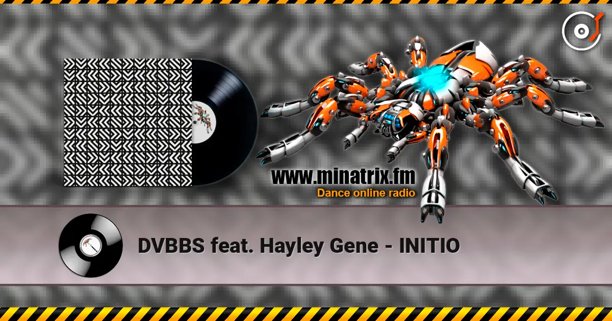 DVBBS feat. Hayley Gene - INITIO escuchar online en alta calidad | Minatrix.FM