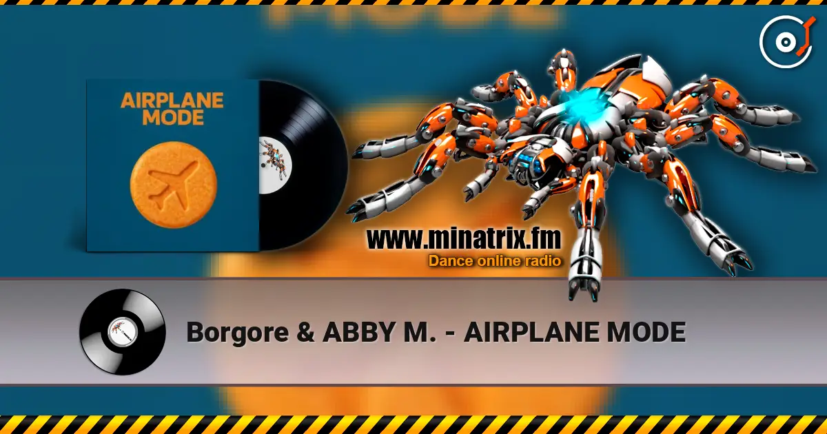 Borgore & ABBY M. - AIRPLANE MODE escuchar online en alta calidad | Minatrix.FM