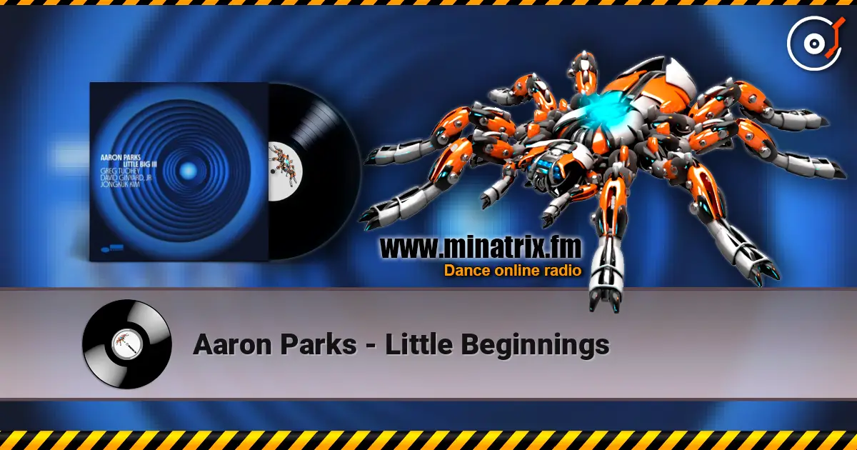 Aaron Parks - Little Beginnings слухати онлайн у високій якості | Minatrix.FM