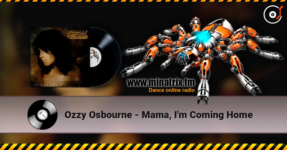 Ozzy Osbourne - Mama, I'm Coming Home escuchar online en alta calidad | Minatrix.FM