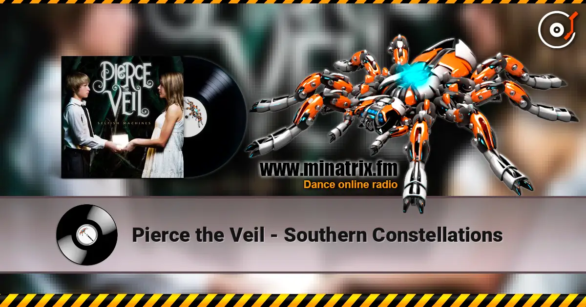 Pierce the Veil - Southern Constellations escuchar online en alta calidad | Minatrix.FM