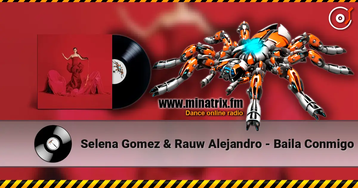 Selena Gomez & Rauw Alejandro - Baila Conmigo escuchar online en alta calidad | Minatrix.FM