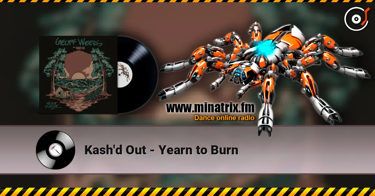 Kash'd Out - Yearn to Burn escuchar online en alta calidad | Minatrix.FM