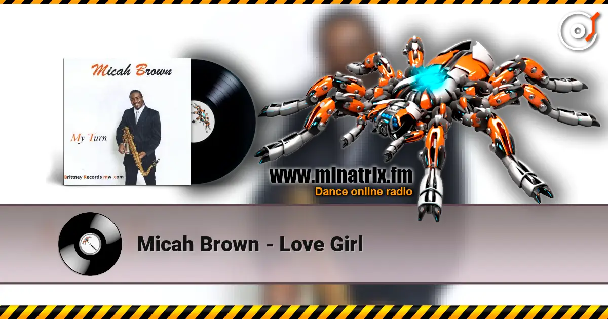 Micah Brown - Love Girl listen online in high quality | Minatrix.FM