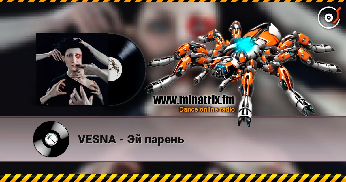 VESNA - Эй парень escuchar online en alta calidad | Minatrix.FM