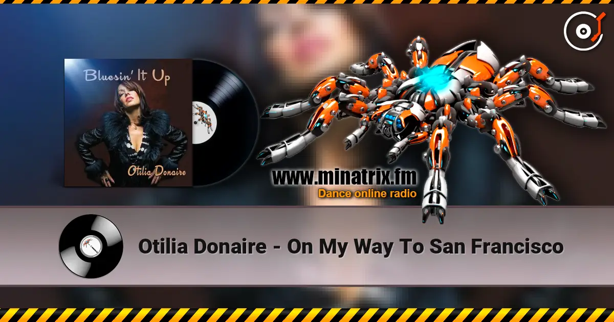 Otilia Donaire - On My Way To San Francisco escuchar online en alta calidad | Minatrix.FM