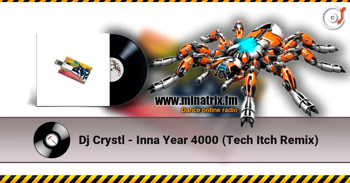 Dj Crystl - Inna Year 4000 (Tech Itch Remix) слухати онлайн у високій якості | Minatrix.FM