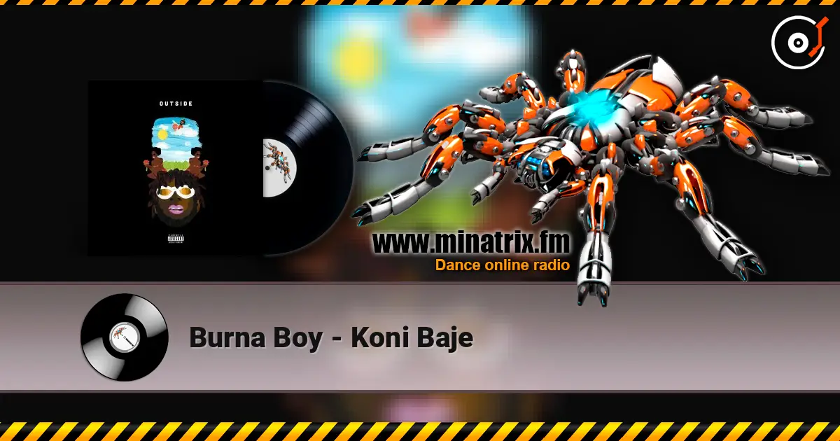 Burna Boy - Koni Baje слухати онлайн у високій якості | Minatrix.FM