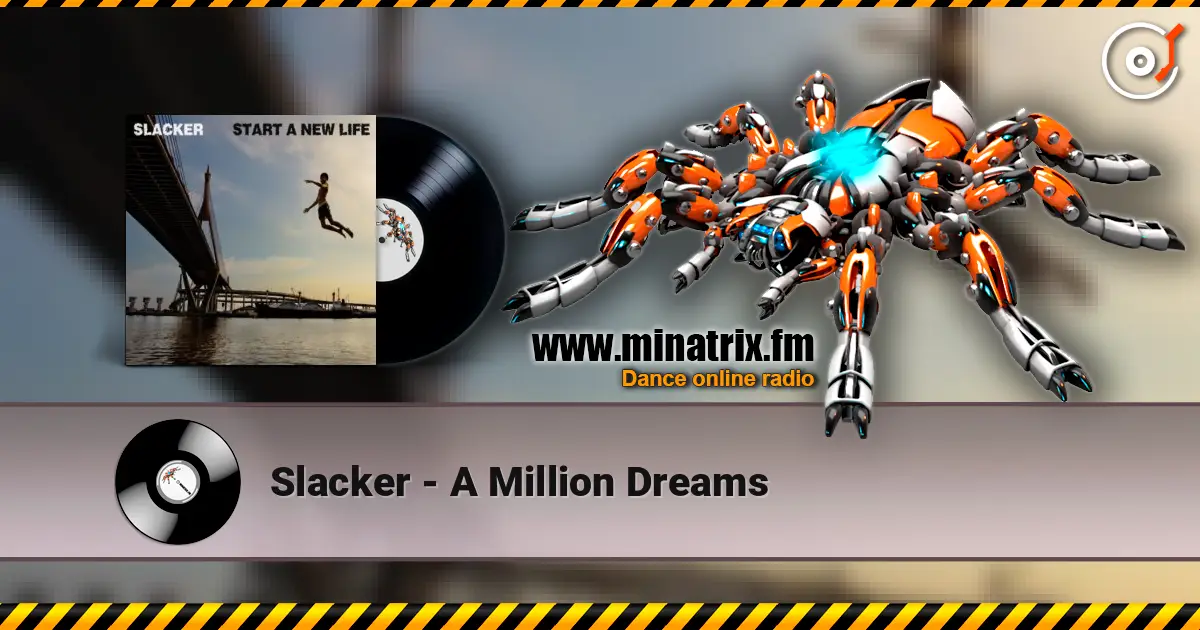 Slacker - A Million Dreams слухати онлайн у високій якості | Minatrix.FM
