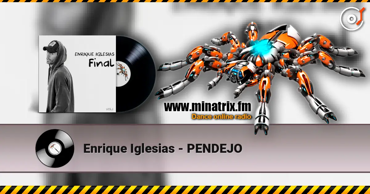 Enrique Iglesias - PENDEJO escuchar online en alta calidad | Minatrix.FM