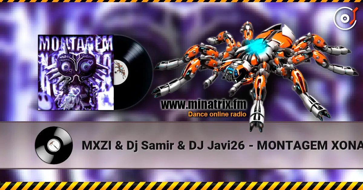 MXZI & Dj Samir & DJ Javi26 - MONTAGEM XONADA (Super slowed) escuchar online en alta calidad | Minatrix.FM