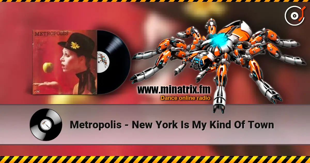 Metropolis - New York Is My Kind Of Town escuchar online en alta calidad | Minatrix.FM