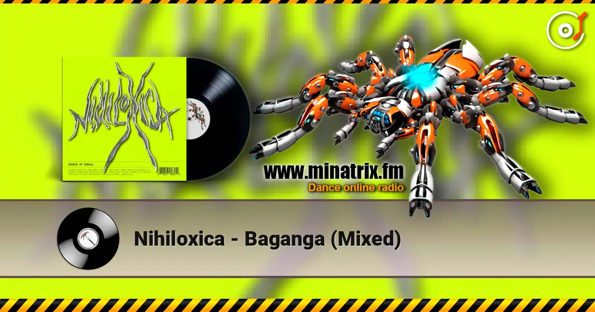 Nihiloxica - Baganga (Mixed) escuchar online en alta calidad | Minatrix.FM