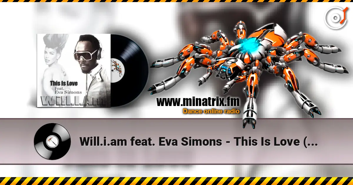 Will.i.am feat. Eva Simons - This Is Love (Album Version) escuchar online en alta calidad | Minatrix.FM