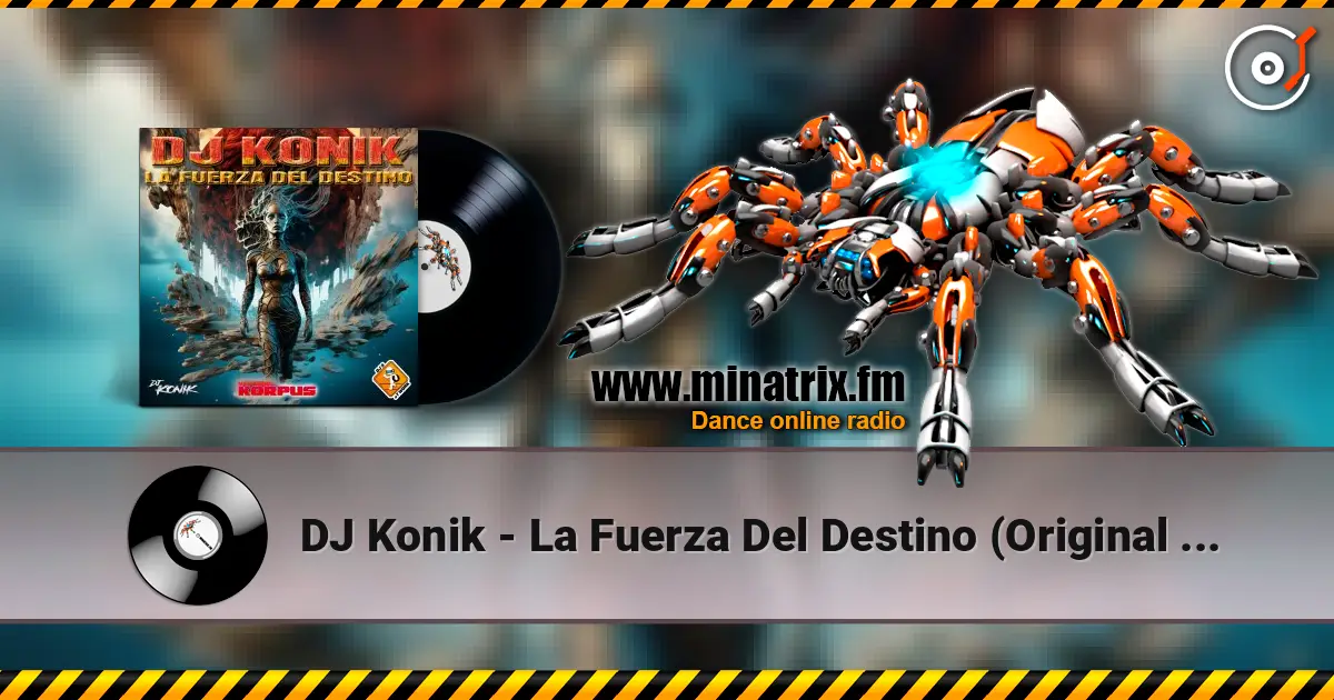 DJ Konik - La Fuerza Del Destino (Original Mix) escuchar online en alta calidad | Minatrix.FM