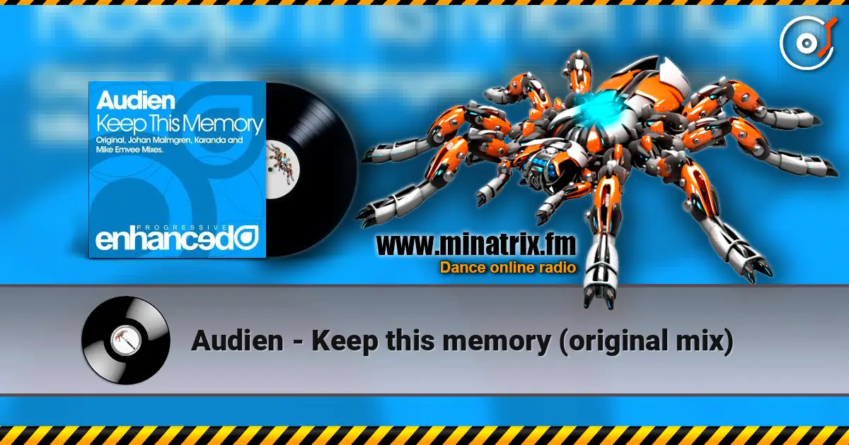 Audien - Keep this memory (original mix) escuchar online en alta calidad | Minatrix.FM