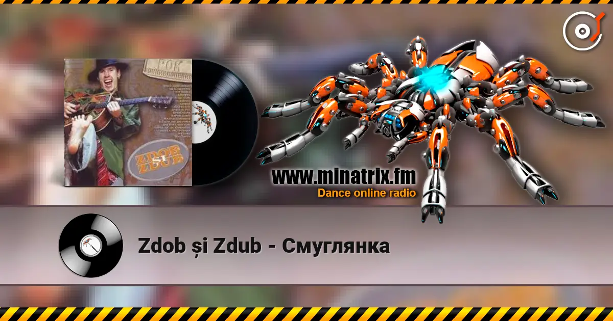 Zdob și Zdub - Смуглянка слухати онлайн у високій якості | Minatrix.FM