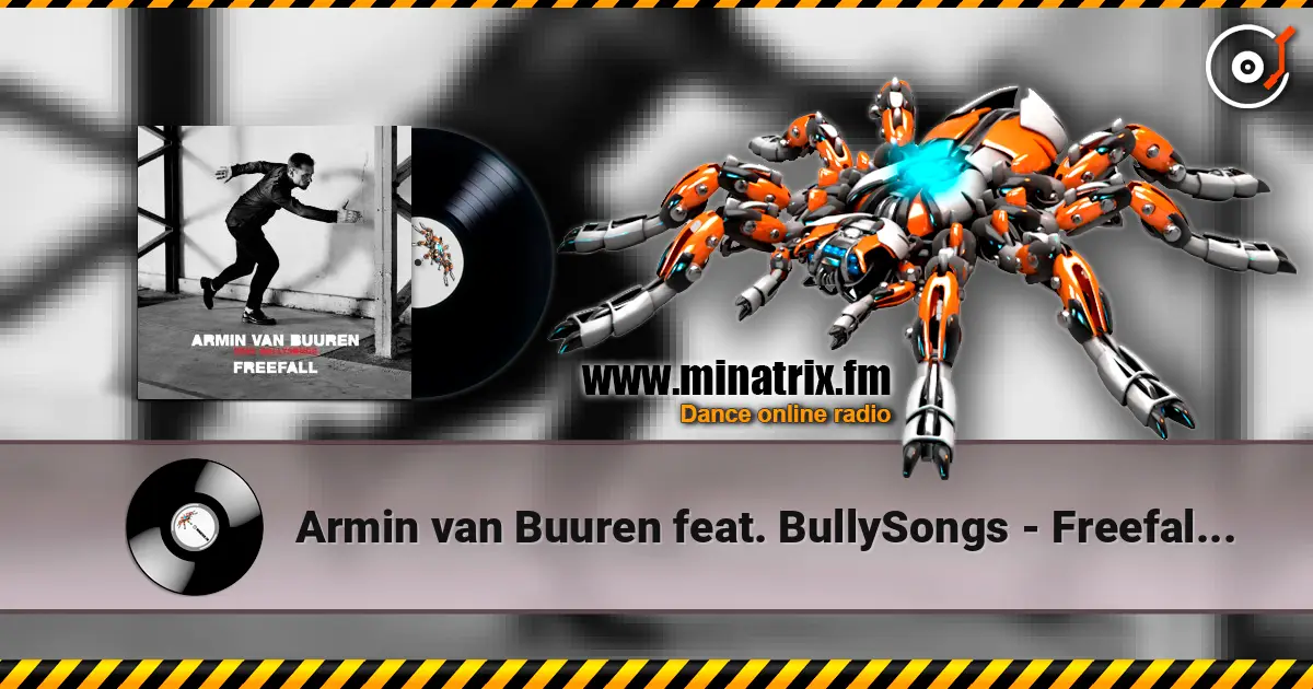 Armin van Buuren feat. BullySongs - Freefall (Manse Remix) escuchar online en alta calidad | Minatrix.FM