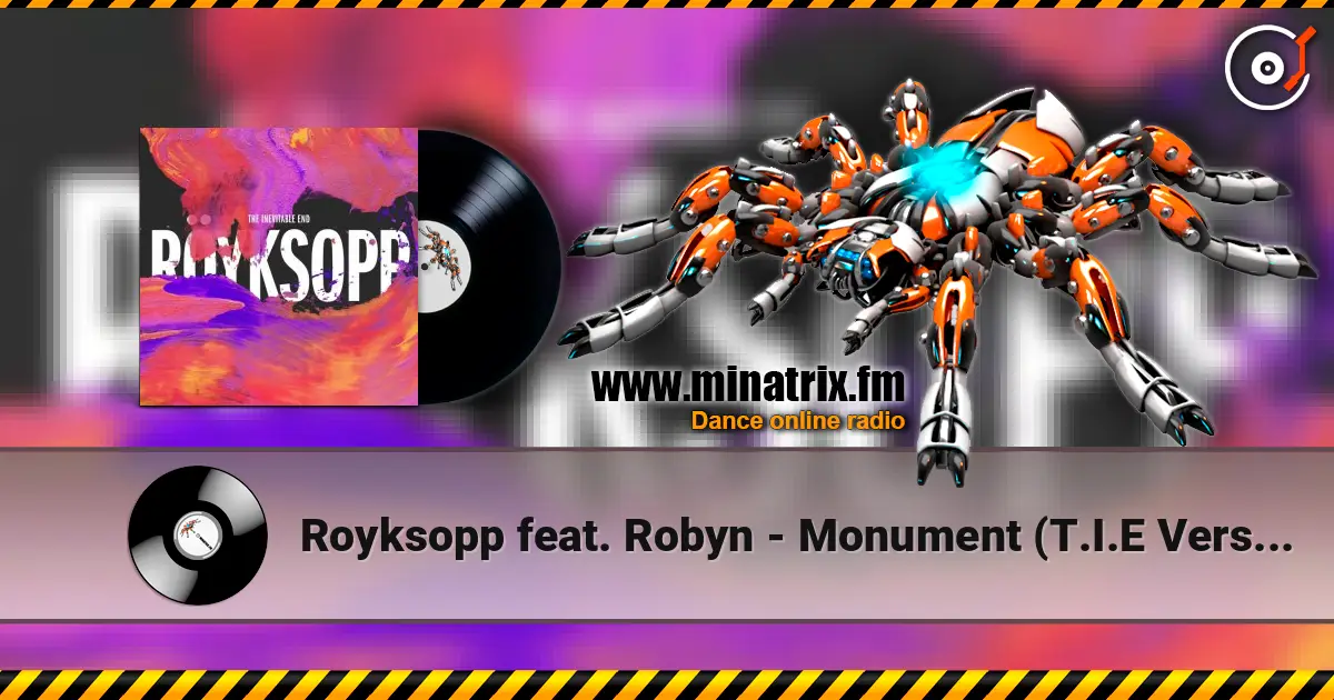 Royksopp feat. Robyn - Monument (T.I.E Version) escuchar online en alta calidad | Minatrix.FM