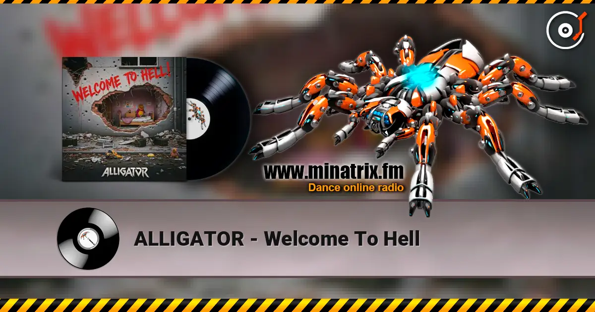 ALLIGATOR - Welcome To Hell escuchar online en alta calidad | Minatrix.FM