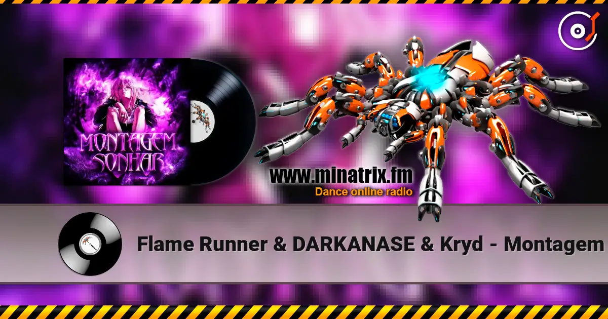 Flame Runner & DARKANASE & Kryd - Montagem Sonhar escuchar online en alta calidad | Minatrix.FM
