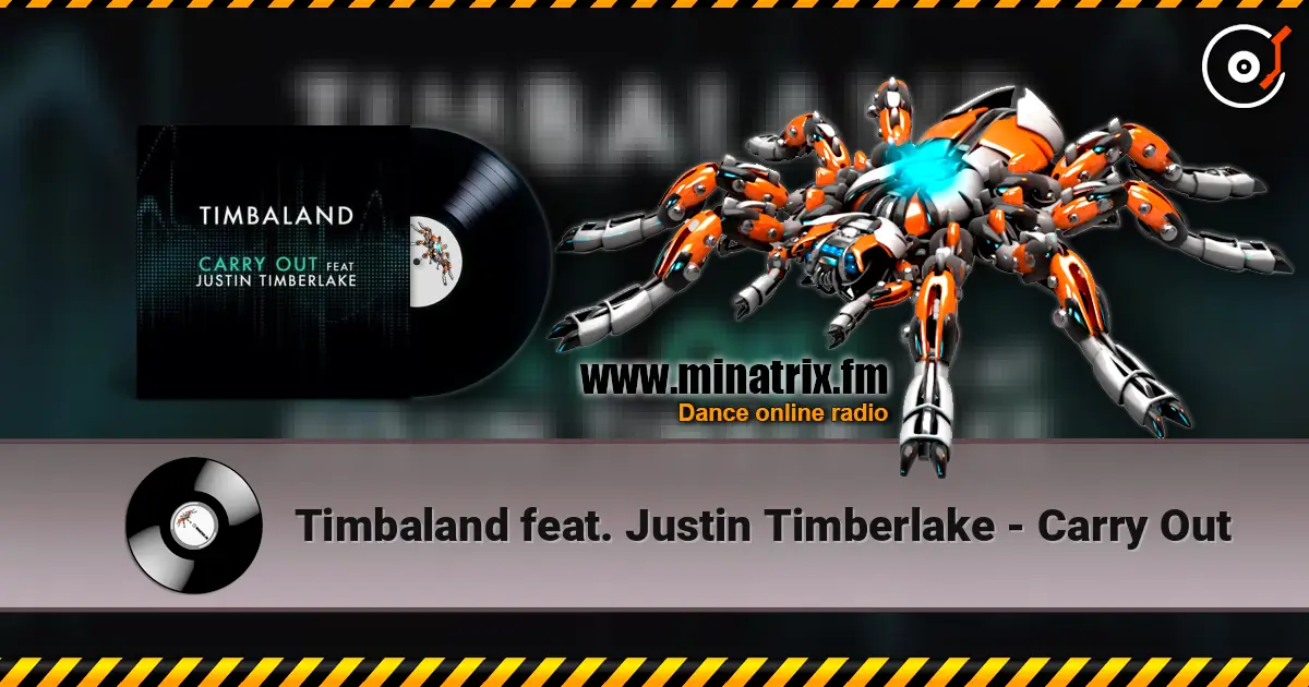 Timbaland feat. Justin Timberlake - Carry Out escuchar online en alta calidad | Minatrix.FM