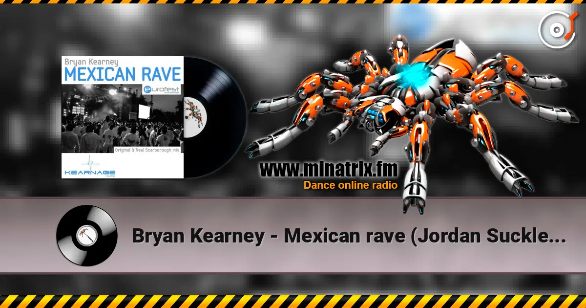Bryan Kearney - Mexican rave (Jordan Suckley remix) escuchar online en alta calidad | Minatrix.FM