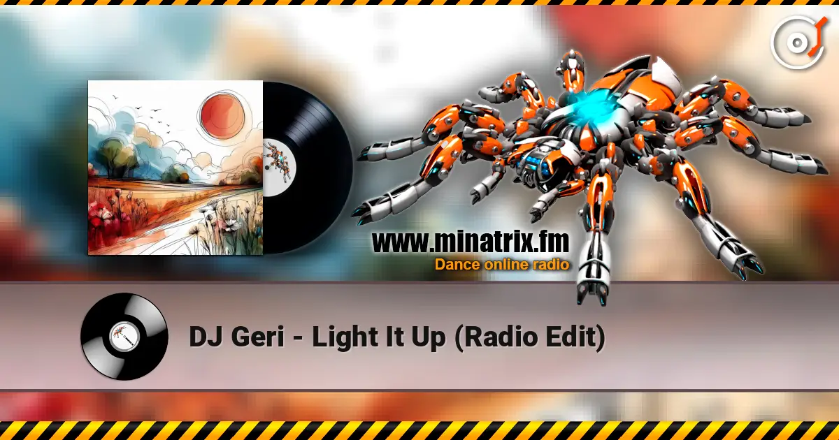 DJ Geri - Light It Up (Radio Edit) listen online in high quality | Minatrix.FM