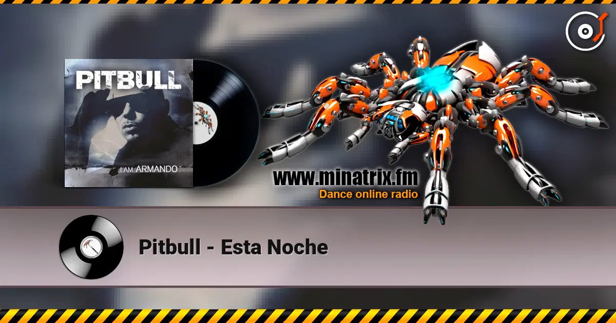 Pitbull - Esta Noche listen online in high quality | Minatrix.FM