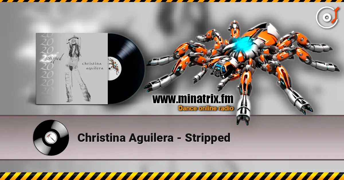 Christina Aguilera - Stripped escuchar online en alta calidad | Minatrix.FM