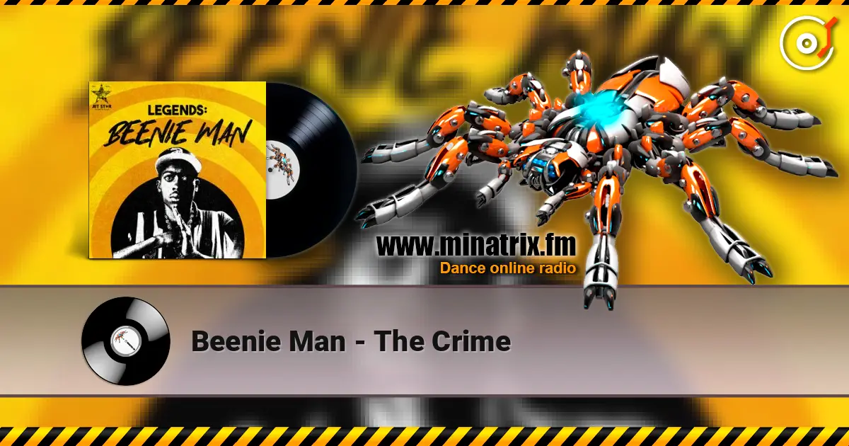 Beenie Man - The Crime escuchar online en alta calidad | Minatrix.FM