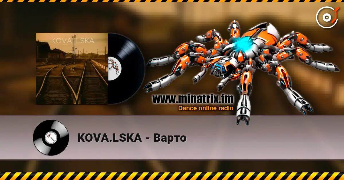 KOVA.LSKA - Варто escuchar online en alta calidad | Minatrix.FM