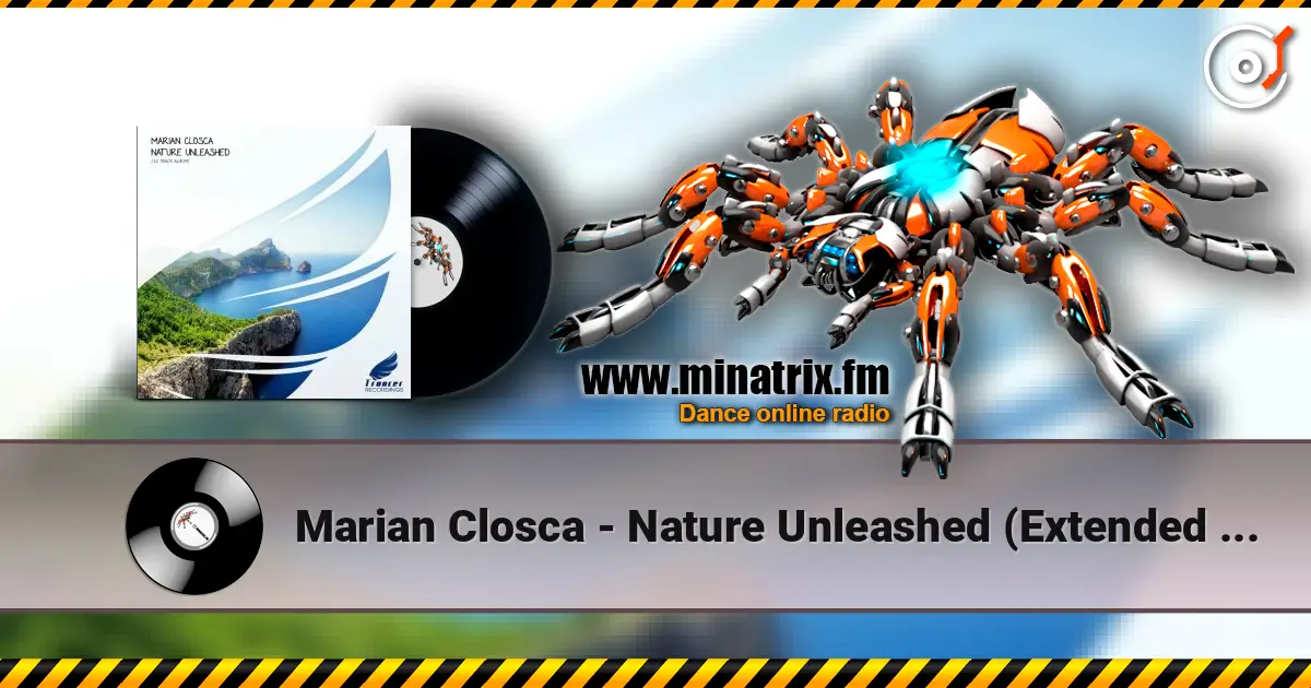 Marian Closca - Nature Unleashed (Extended Mix) escuchar online en alta calidad | Minatrix.FM