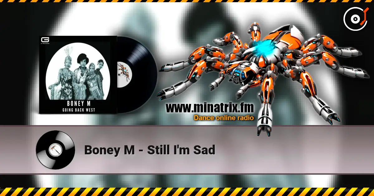 Boney M - Still I'm Sad escuchar online en alta calidad | Minatrix.FM